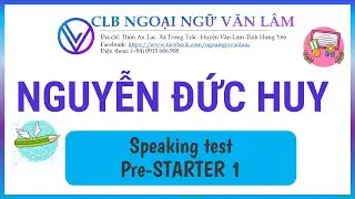 Speaking test Pre starters Đức Huy E2017