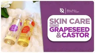 Castor + Grapeseed Oil: Skin & Hair Game Changer | Blossom Kochhar Aroma Magic