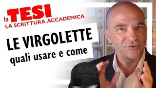 Le VIRGOLETTE nella TESI: quali usare e come | La scrittura accademica