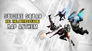 Suicide Squad: Kill The Justice League RAP ANTHEM