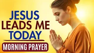 Let God&rsquo;s Favor Guide Your Steps Today 🙏 | Powerful Morning Prayer