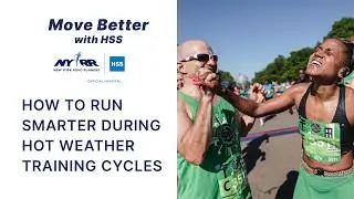 How to Safely Transition to Warm Weather Run Training | Move Better with HSS