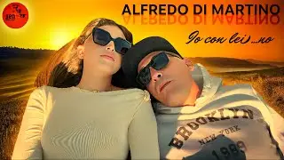 Alfredo Di Martino - Io con lei...no ( Seamusica Official )