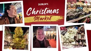 Dublin's Christmas Market: A Sensory Journey &ndash; Sights, Sounds, and Flavors
