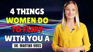 4 Ways Women Are Flirting With You Don't Miss These Signs!