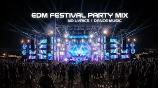 20 Minutes Original EDM Festival Party Mix | No Lyrics | Dance Music