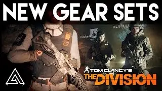 The Division All 5 New Gear Sets In 1.3 - Alpha Bridge, DeadEye & More!