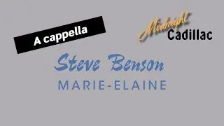 STEVE BENSON Marie-Elaine (A cappella)