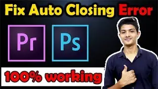 Fix AUTO CLOSING ERROR of Premiere pro & Photoshop | 100% problem solved | IT Guru Shivam