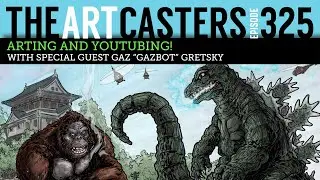 Artcasters 325 Arting and YouTubing  w/ Gazbot