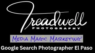 Google Search - photographer el paso tx - for Treadwell Photography July 2024