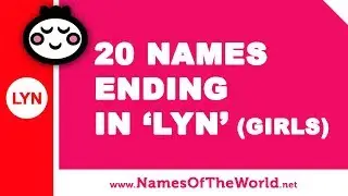 20 женских имен, заканчивающихся на LYN &mdash; лучшие детские имена &mdash; www.namesoftheworld.net