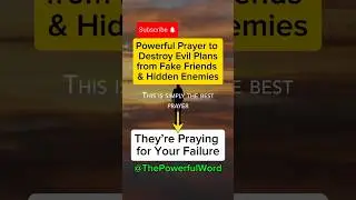 Powerful Prayer to Destroy Evil Plans from Fake Friends and Hidden Enemies