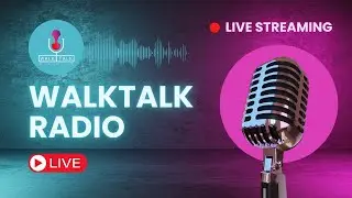 WalkTalk Radio Live Streaming