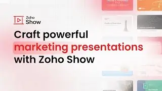 Create powerful marketing presentations with Zoho Show