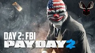 Payday 2: Firestarter Job Day 2: FBI W/DogSoldierEX55 (JackolopeHunter)(PC)