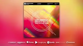 Luke Greenhaf - Bring It Back (Hugo Heynard Remix) [HOUSE]