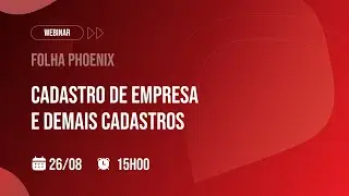 FOLHA PHOENIX - Cadastro de empresa e demais cadastros