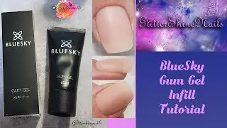 BlueSky Gum Gel 2 Week Infill Tutorial