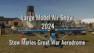 Stow Maries Great War Aerodrome - Large Model Air Show 2024