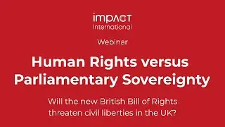 Webinar| Human Rights versus Parliamentary Sovereignty