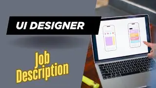 Job description of UI Designer - Role, Responsibilities & Skills