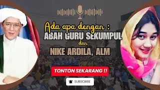 Hubungan Istimewa  ABAH GURU SEKUMPUL dan Almarhumah NIKE ARDILA (actris & penyanyi)