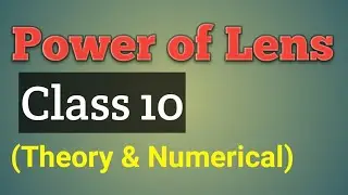 Power of lens | Class 10 CBSE | Light : Reflection and Refraction