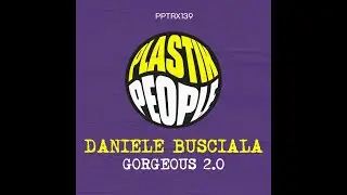 Daniele Busciala - Gorgeous 2.0