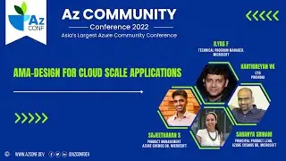 AMA-Design for Cloud Scale Applications | Saranya,Ilyas,Karthikeyan,Sajeetharan | AzConf | AzConfDev