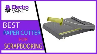 Get Crafty: Find Best Paper Cutter for Scrapbooking