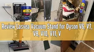 Review Lasvea Vacuum Stand for Dyson V6, V7, V8, V10, V11, V12, V15 Cordless Cleaners - Heavy Base M