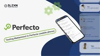 [ENG] Perfecto | Testing Mattermost in Perfecto (mobile phone)