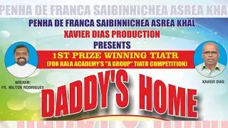 Tiatr Daddy's Home Coming to UK || Wri Fr Milton Rodrigues & Dir Shantaram Pawar