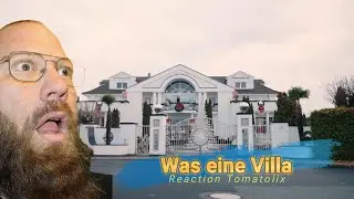 Was ist das bitte für eine Villa? - Reaction auf Tomatolix