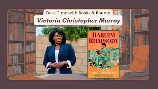 Desk Time with Bestselling Author Victoria Christopher Murray #HarlemRhapsody