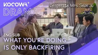 Sim Yi Young Reports Her Ex For Kidnapping Her Child | Desperate Mrs. Seon Ju EP50 | KOCOWA+