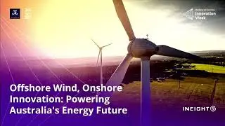 Offshore Wind, Onshore Innovation: Powering Australia's Energy Future