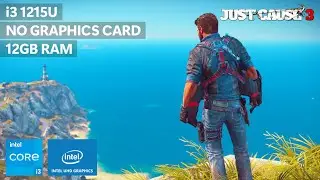 Just Cause 3 on Low End PC &bull; i3-1215U + Intel UHD Graphics + 12GB RAM