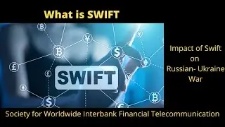 What is SWIFT ? | Impact of Swift ban on Russian- Ukraine War |