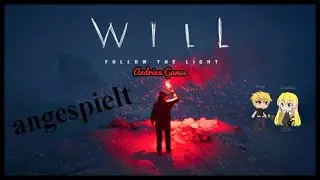 Will: Follow The Light angespielt [Deutsch german Gameplay]
