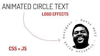 Animated Circle Text Logo Effects using CSS & JavaScript