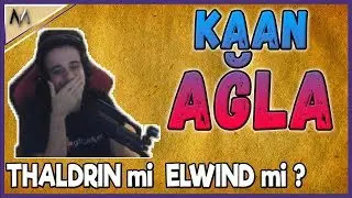 THALDRİN Mİ ELWİND Mİ ? - THALDRİN İZLEYİP YORUMLUYOR (KAAN HADİ AĞLA)