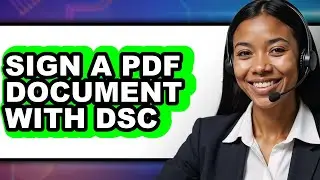 How to Sign a PDF Document with DSC