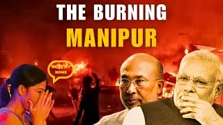 The Burning Manipur : Truth | Manipur Riots Explained | Hindi.       #manipurviolence #manipurcrisis