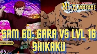 SAM 60: Gara Vs Lvl 16 Shikaku | NxB NV