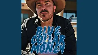 Blue Collar Money