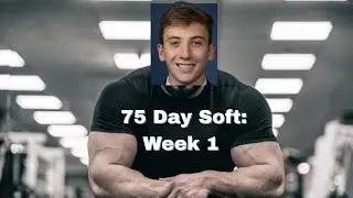 75 Day Soft Challenge: Week 1 - Am I Washed?