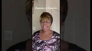 Plantains & Diabetes #diabetes #reversediabetes #food #highbloodsugar #diabetestype2