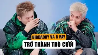 Khoảng Khắt Bigdaddy V&agrave; B Ray Kh&oacute;c Nất Ở ANH TRAI SAY HI M&Ugrave;A 2 Được Đem Ra L&agrave;m Tr&ograve; Cười